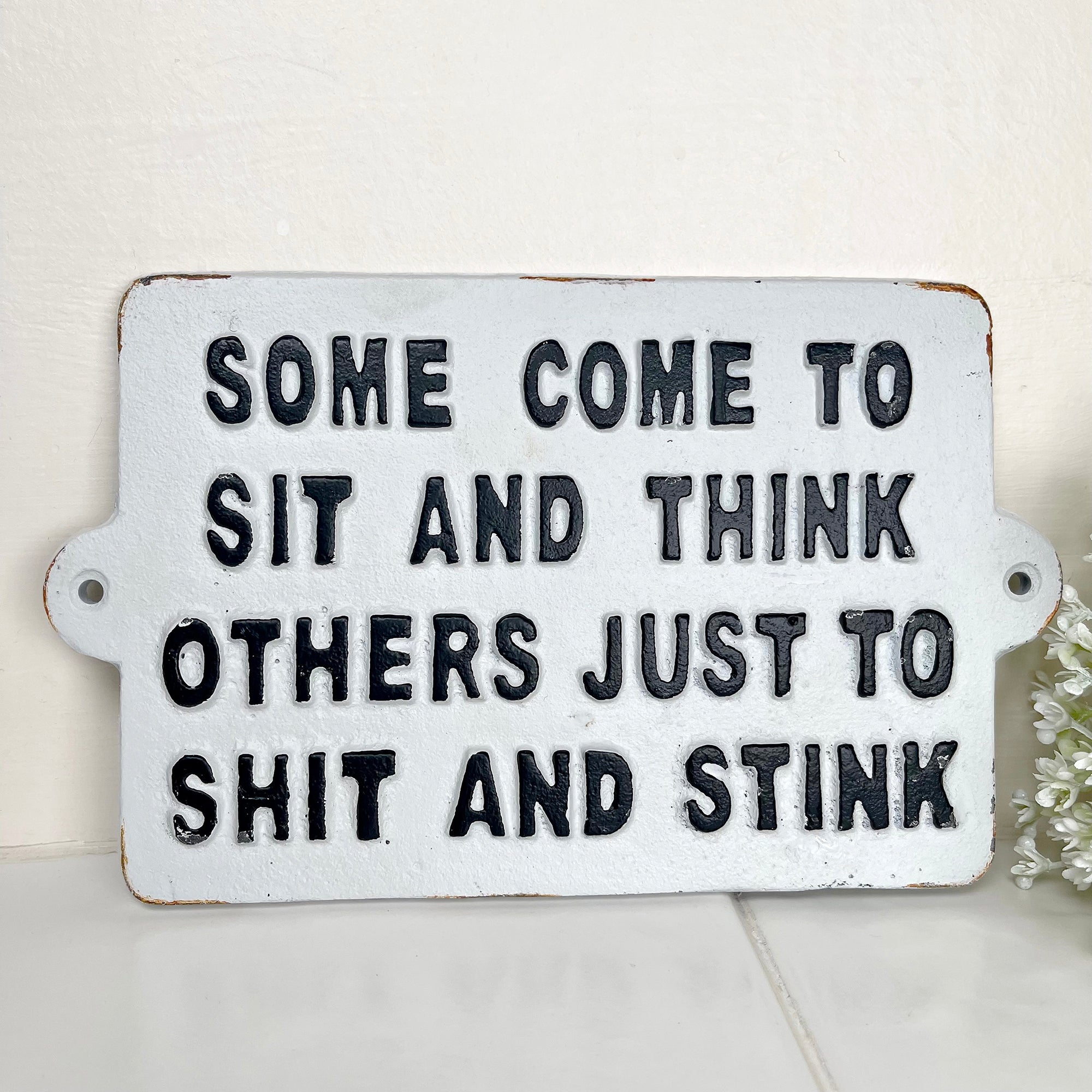 Cast Iron Some Come To Sit & Think Toilet Wall Sign