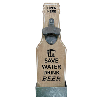 Bottle Opener & Cap Collector - Save Water Drink Beer