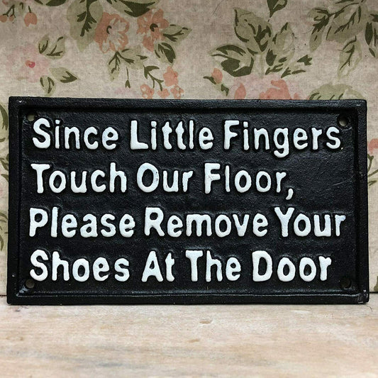 Fingers Please Remove Shoes Cast Iron Wall Sign